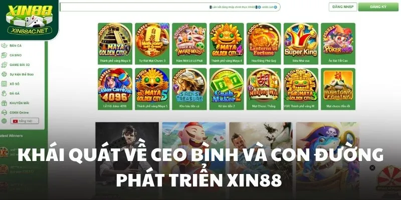 Khái quát về CEO Bình và con đường phát triển XIN88 