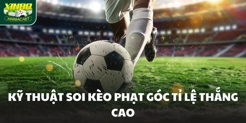 Mẹo chơi kèo phạt góc hiệu quả