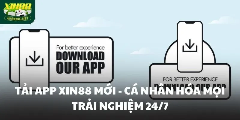 tai app xin88 moi ca nhan hoa moi trai nghiem 24 7