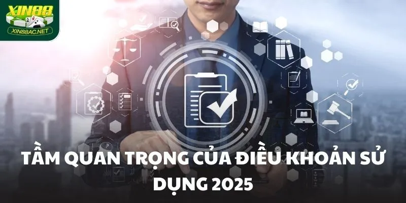 Tầm quan trọng của điều khoản sử dụng 2025